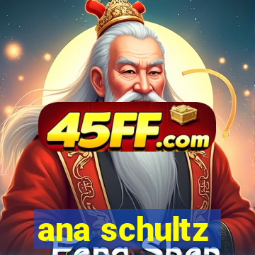 ana schultz